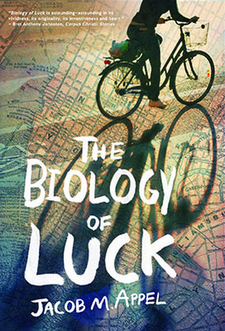 Review of The Biology of Luck by Jacob M. Appel